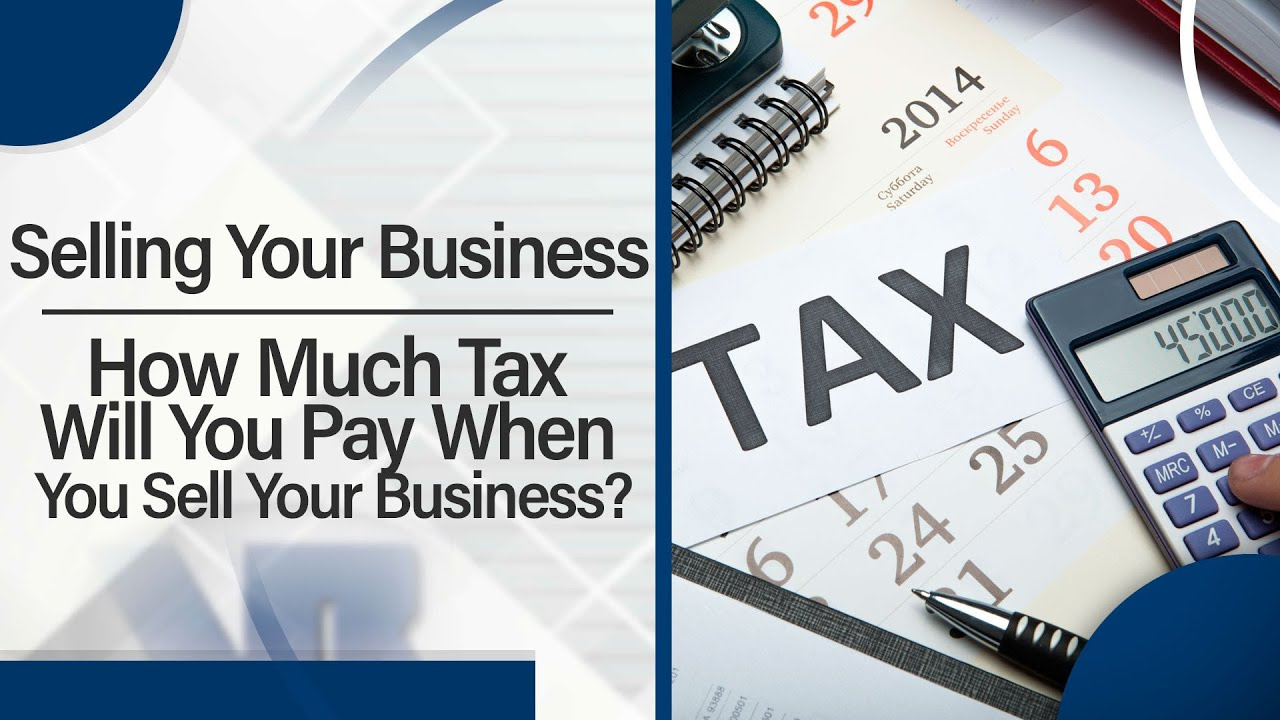 Taxes When Selling a Business What You Need to Know Atlanta Businesses